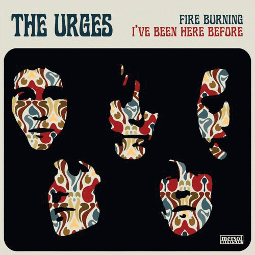 The Urges : Fire Burning - I've Been Here Before
